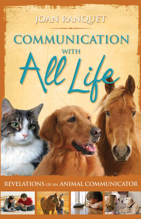 Communication With All Life by Joan Ranquet