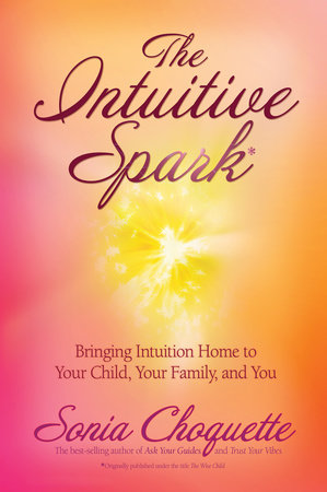 The Intuitive Spark by Sonia Choquette