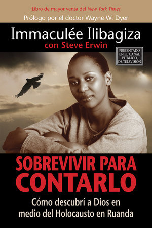 Sobrevivir Para Contarlo by Immaculée Ilibagiza