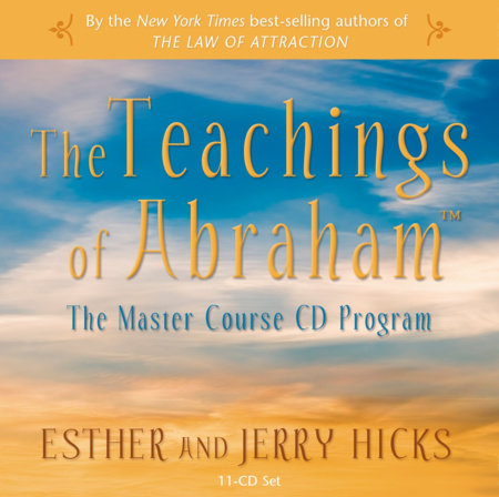 The Teachings of Abraham by Esther Hicks and Jerry Hicks