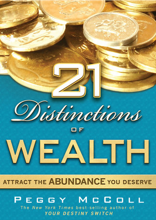 21 Distinctions of Wealth by Peggy Mccoll