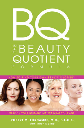 The Beauty Quotient Formula by Robert M. Tornambe, MD, FAC