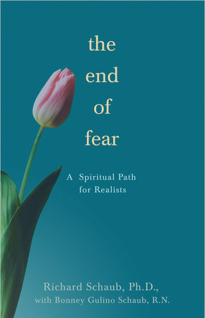 The End of Fear by Richard Schaub, Ph.D.