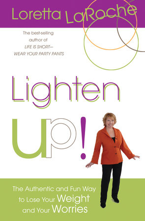 Lighten Up! by Loretta Laroche