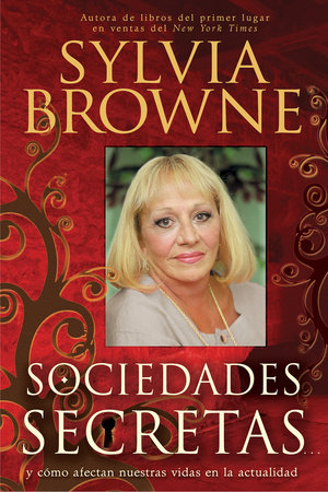 Sociedades Secretas by Sylvia Browne