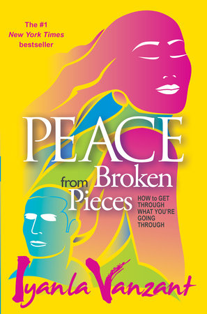 Peace From Broken Pieces by Iyanla Vanzant