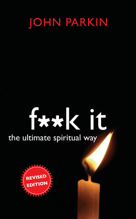 F**k It by John C. Parkin