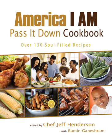 America I AM Pass It Down Cookbook by Jeff Henderson