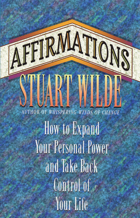 Affirmations by Stuart Wilde