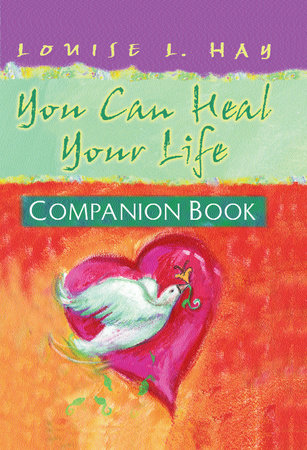 You Can Heal Your Life, Companion Book by Louise Hay