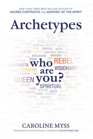 Archetypes by Caroline Myss, PhD