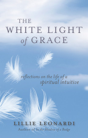 The White Light of Grace by Lillie Leonardi