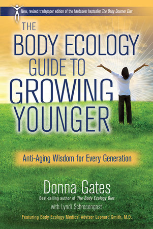 The Body Ecology Guide To Growing Younger by Donna Gates and Lyndi Schrecengost