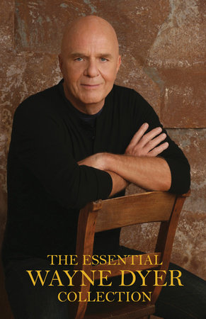 The Essential Wayne Dyer Collection by Dr. Wayne W. Dyer