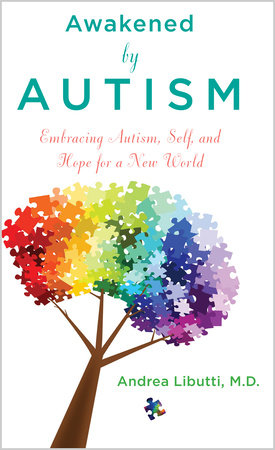 Awakened by Autism by Andrea Libutti, M.D.