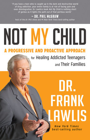 Not My Child by Frank Lawlis, Dr.