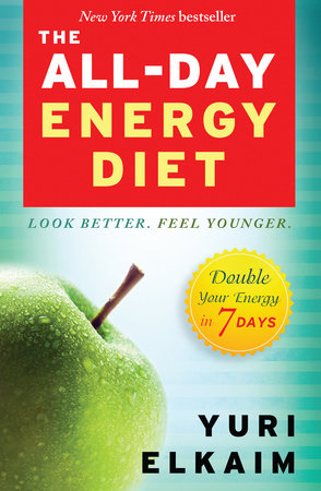 The All-Day Energy Diet by Yuri Elkaim