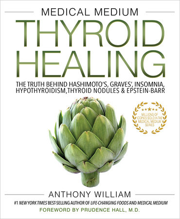 Medical Medium Thyroid Healing by Anthony William
