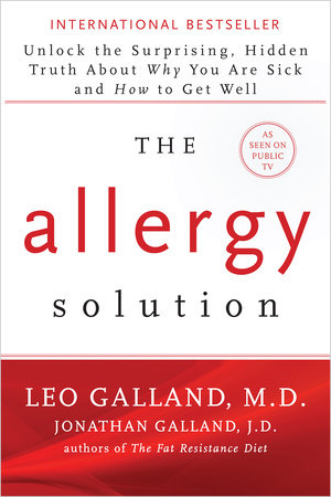 The Allergy Solution by Leo Galland, M.D. and Jonathan Galland