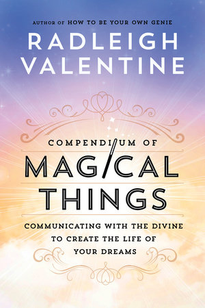 Compendium of Magical Things by Radleigh Valentine