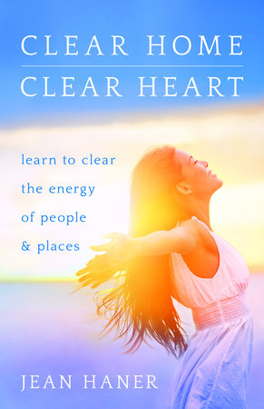 Clear Home, Clear Heart by Jean Haner