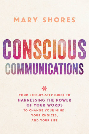 Conscious Communications by Mary Shores