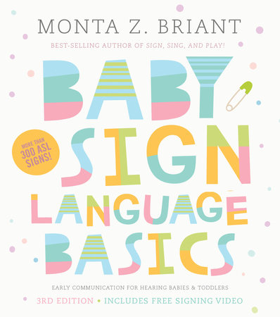 Baby Sign Language Basics by Monta Z. Briant