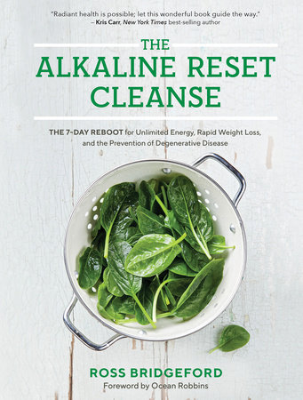 The Alkaline Reset Cleanse by Ross Bridgeford