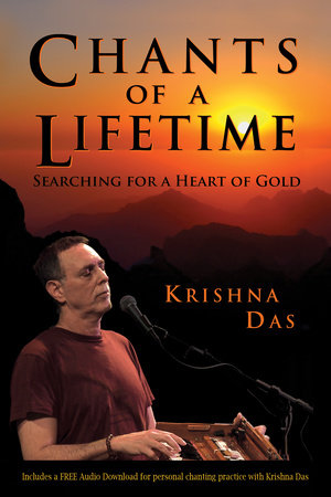 Chants of a Lifetime by Krishna Das