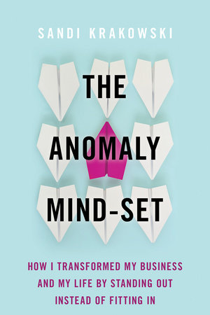 The Anomaly Mind-Set by Sandi Krakowski