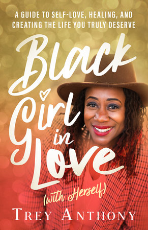 Black Girl In Love (with Herself) by Trey Anthony