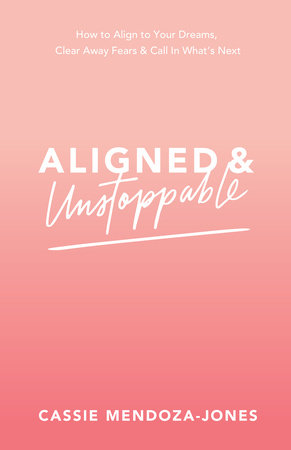 Aligned and Unstoppable by Cassie Mendoza-Jones