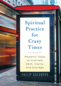 Spiritual Practice for Crazy Times