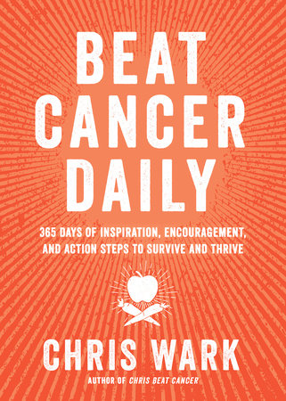 Beat Cancer Daily by Chris Wark
