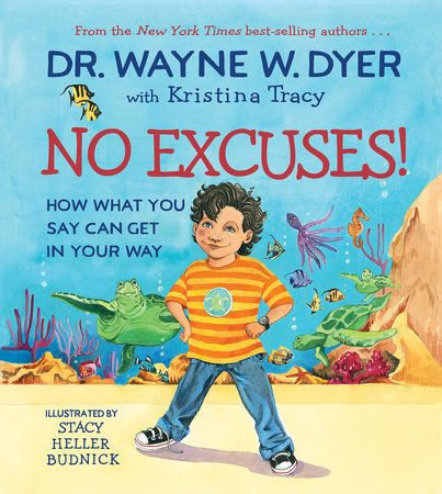 No Excuses! by Dr. Wayne W. Dyer and Kristina Tracy