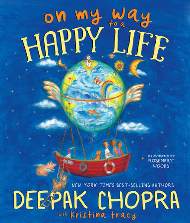 On My Way to a Happy Life by Deepak Chopra, MD