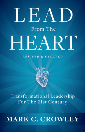 Lead From The Heart by Mark C. Crowley