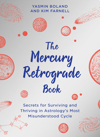 The Mercury Retrograde Book by Yasmin Boland and Kim Farnell