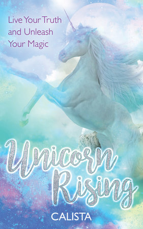 Unicorn Rising by Calista