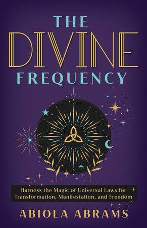 The Divine Frequency by Abiola Abrams