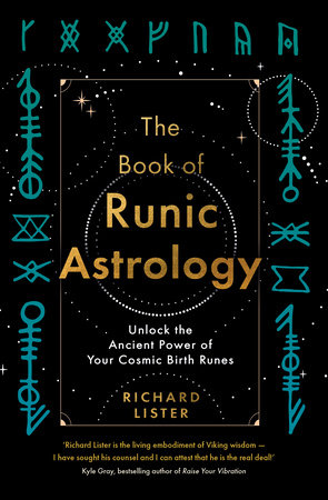 The Book of Runic Astrology by Richard Lister