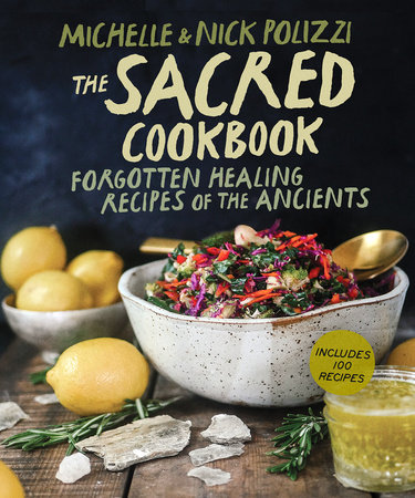 The Sacred Cookbook by Nick Polizzi and Michelle Polizzi