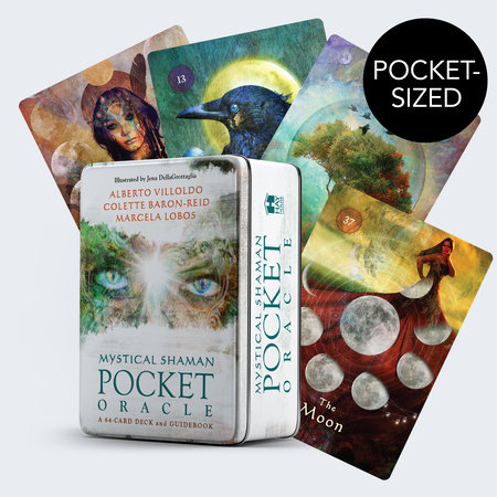 Mystical Shaman Pocket Oracle Cards by Dr. Alberto Villoldo and Colette Baron-Reid