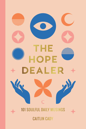 The Hope Dealer by Caitlin Cady