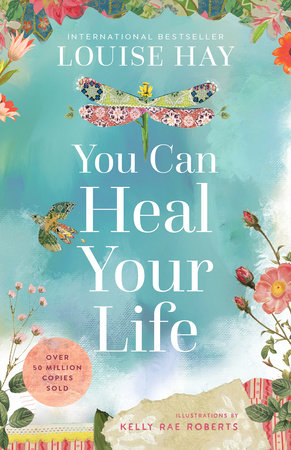 You Can Heal Your Life by Louise Hay