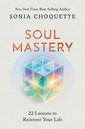 Soul Mastery by Sonia Choquette