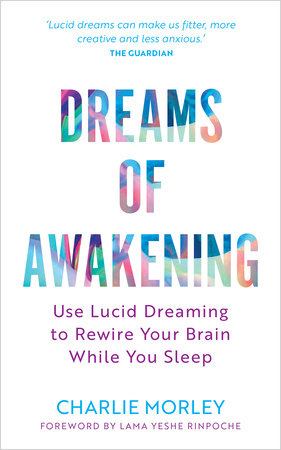 Dreams of Awakening (Revised Edition) by Charlie Morley
