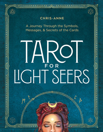 Tarot for Light Seers by Chris-Anne