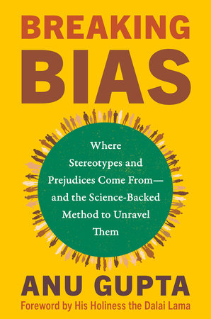 Breaking Bias by Anu Gupta