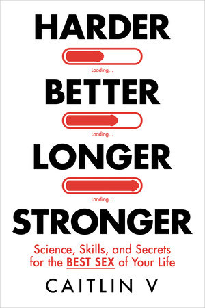 Harder, Better, Longer, Stronger by Caitlin V